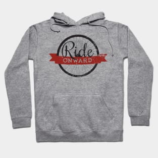 Ride Onward Hoodie